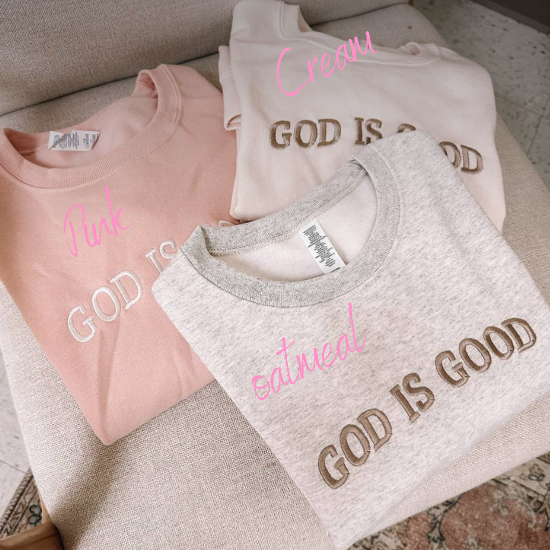 God is Good Embroidered Crew PRE-ORDER