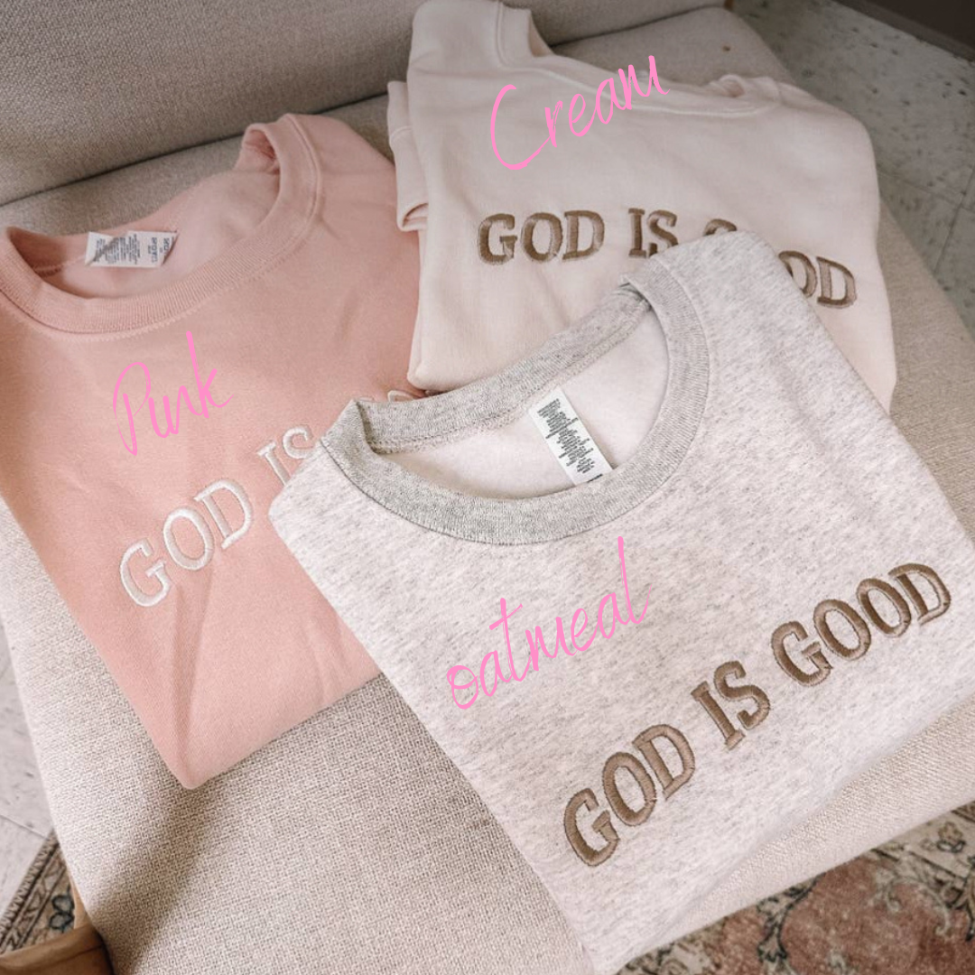 God is Good Embroidered Crew