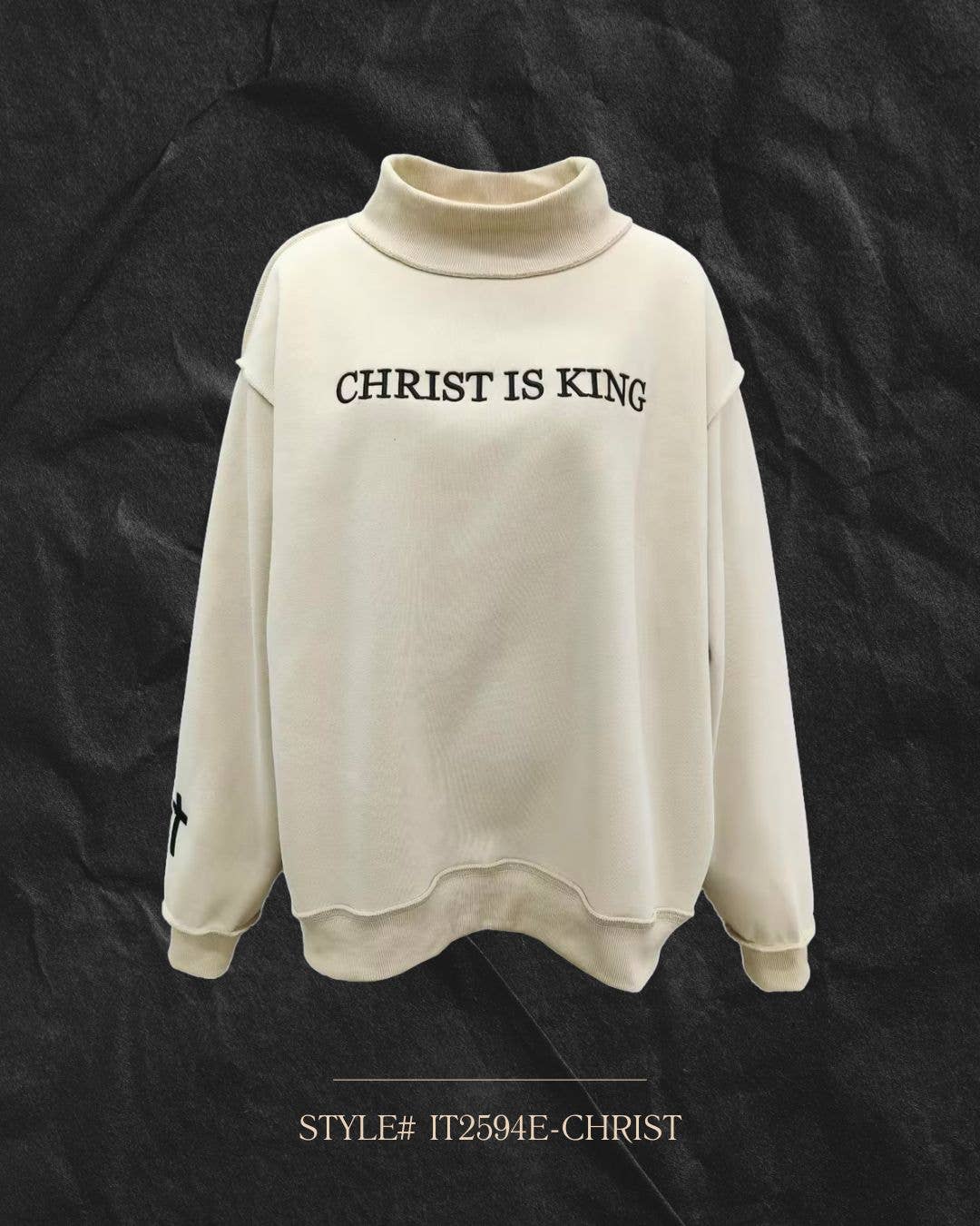 CHRIST 'CHRIST IS KING' Embroidered Mock Neck Sweats
